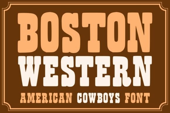 Boston Western: A Bold Cowboy Typeface for Timeless Designs