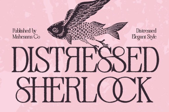 Distressed Sherlock: A Typeface for Timeless Narratives