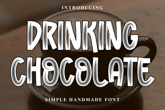 Drinking Chocolate: A Font of Quiet Luxury
