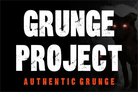 Grunge Project: The Raw Typeface for Fearless Branding