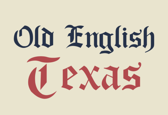 Old English Texas: Bold Blackletter for Timeless Design