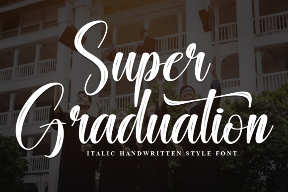 Super Graduation: The Modern Handwritten Font for Upscale Branding