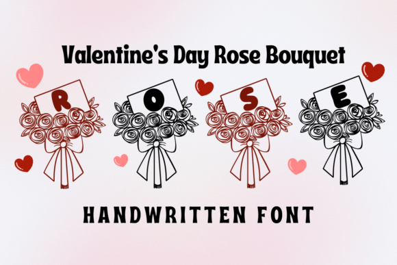Valentine's Day Rose Bouquet: A Font That Writes Love Letters